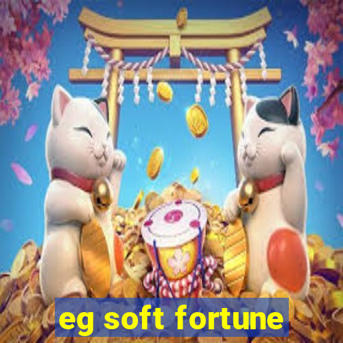 eg soft fortune